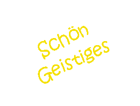 Textfeld: Schn Geistiges